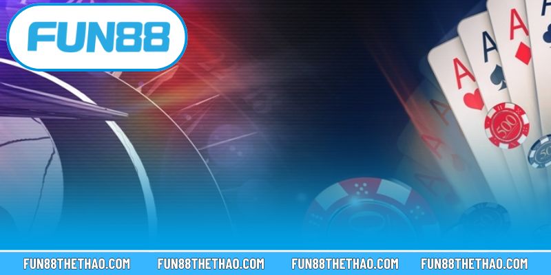 Khi đăng ký Fun88 anh em cần nhớ các lưu ý