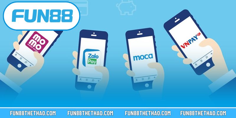 Một vài phương thức nạp tiền Fun88 phổ biến